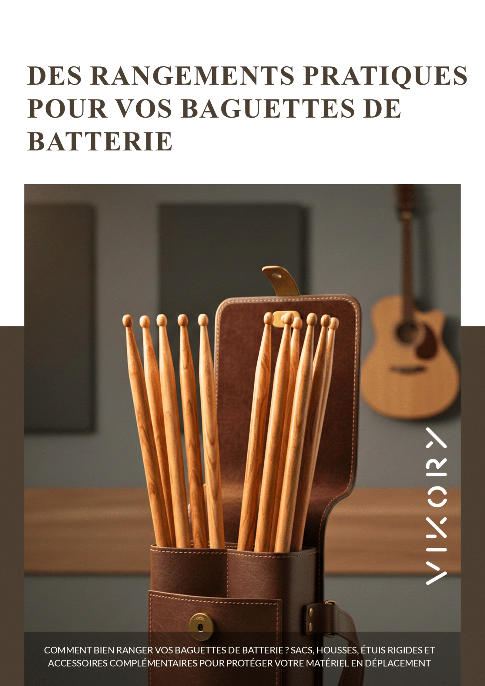 Des rangements pratiques ppour vos baguettes de batterie