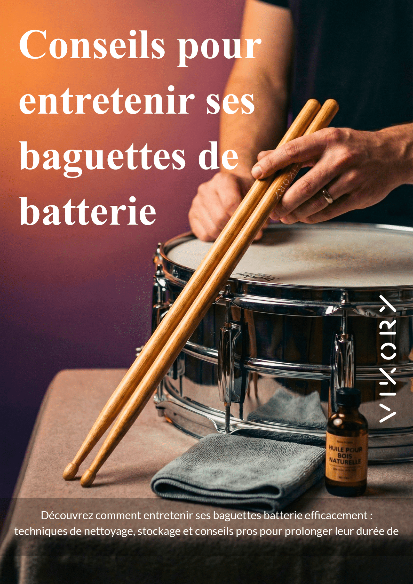 Conseils pour entretenir ses baguettes de batterie
